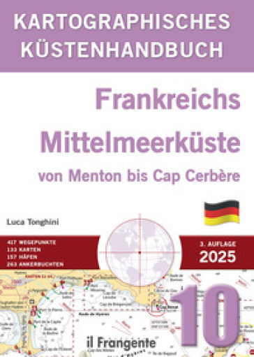 Kartografisches Küstenhandbuch 10. Frankreichs Mittelmeerküste von Menton bis Cap Cerbère. Auch online verfügbar