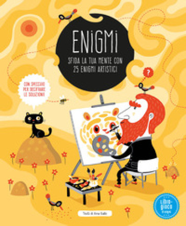 Enigmi. Sfida La Tua Mente Con 25 Enigmi Artistici