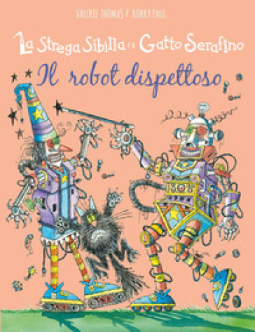 IL ROBOT DISPETTOSO. LA STREGA SIBILLA E
