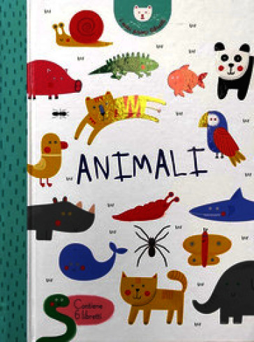 Animali. I miei primi libretti. Ediz. a colori