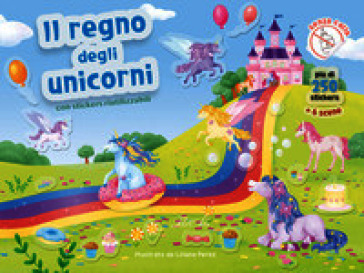 Il regno degli unicorni. Con adesivi. Ediz. a colori