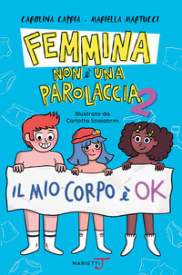 Femmina non è una parolaccia. Vol. 2: Il mio corpo è ok