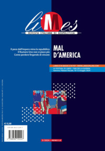 Limes. Rivista Italiana Di Geopolitica (2024). Vol. 3: Mal D'america