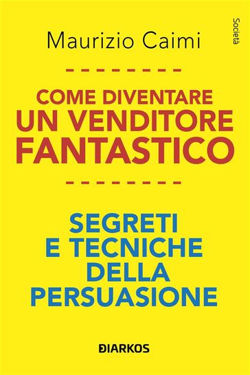 Come diventare un venditore fantastico