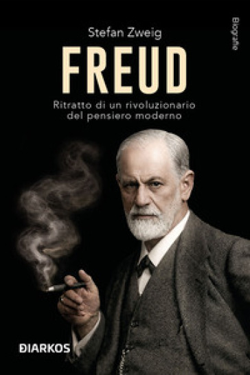 Freud. Ritratto di un rivoluzionario del pensiero moderno