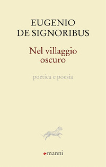 Nel Villaggio Oscuro. Poetica E Poesia