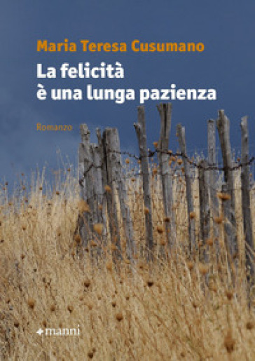La felicità è una lunga pazienza