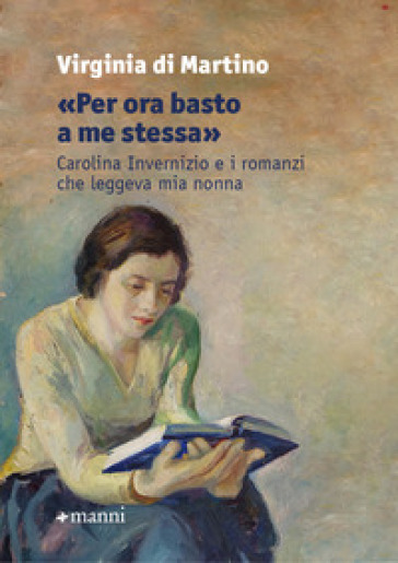 «Per ora basto a me stessa». Carolina Invernizio e i romanzi che leggeva mia nonna