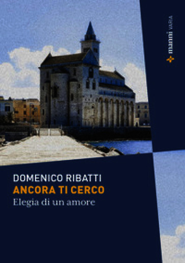 Ancora ti cerco. Elegia di un amore