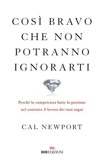 Così bravo che non potranno ignorarti