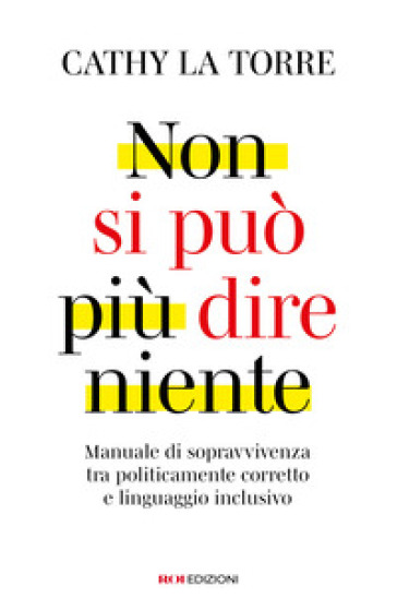 NON SI PU&Ograve; PI&Ugrave; DIRE NIENTE. MANUALE DI S