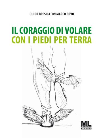 Il coraggio di volare con i piedi per terra