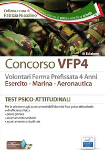 Concorso VFP4. Esercito, marina, aeronautica. Test psico-attitudinali. Con software di simulazione