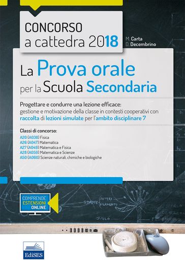 Concorso a cattedra - Manuale prova orale classi A28 Matematica e Fisica - A50 Scienze