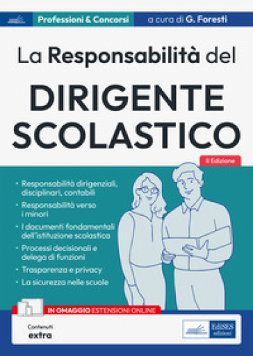 La Responsabilità Del Dirigente Scolastico. Responsabilità Dirigenziali, Disciplinari, Contabili