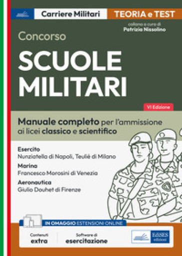 Concorso Scuole militari. Manuale completo per tutte le fasi di selezione. Con espansioni online. Con software di simulazione