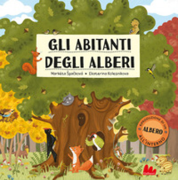 Gli Abitanti Degli Alberi. Ediz. A Colori