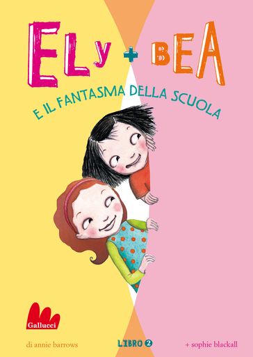 Ely + Bea 2 Il fantasma della scuola