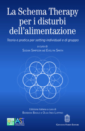 La Schema Therapy per i disturbi dell'alimentazione. Teoria e pratica per setting individuali e di gruppo