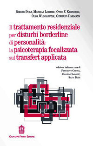 Il trattamento residenziale per disturbi borderline di personalità: la psicoterapia focalizzata sul transfert applicata