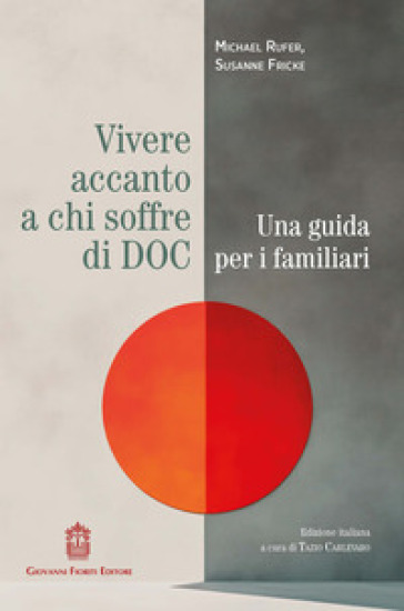 Vivere accanto a chi soffre di DOC. Una guida per i familiari