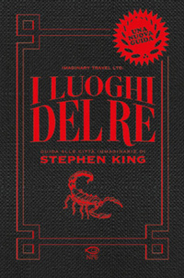 I luoghi del re. Guida alle città immaginarie di Stephen King