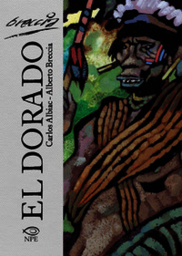 El Dorado. Il delirio di Lope de Aguirre