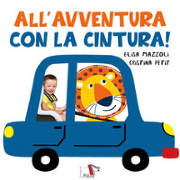 All'avventura con la cintura. Ediz. a colori