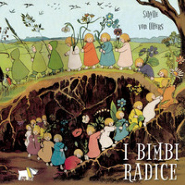 I bimbi radice. Ediz. a colori