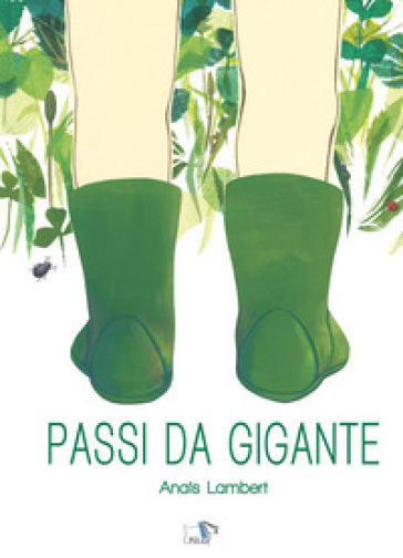 Passi da gigante. Ediz. a colori