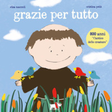 Grazie per tutto. Ediz. a colori