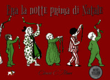 Era la notte prima di Natale. Ediz. a colori
