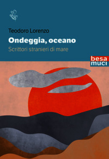 Ondeggia, oceano. Scrittori stranieri di mare