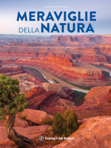 Meraviglie della natura. Ediz. illustrata