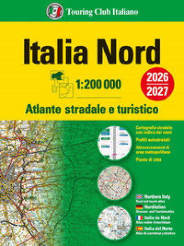 Italia. Atlante stradale e turistico 200.000. Nord