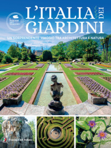L'Italia dei giardini. Un sorprendente viaggio tra architettura e natura-0