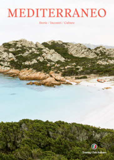 Mediterraneo. Storie/Incontri/Culture. Ediz. A Colori