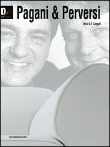 Pagani &amp; perversi. Ediz. inglese