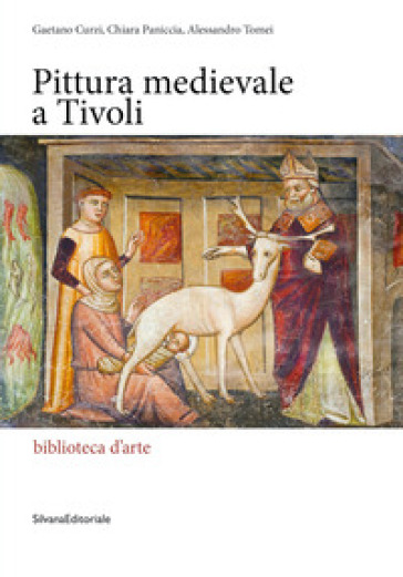 Pittura medievale a Tivoli. Ediz. a colori