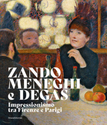 Zandomeneghi e Degas. Impressionismo tra Firenze e Parigi
