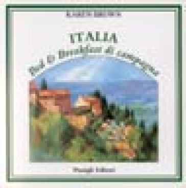 Italia. Bed &amp; breakfast di campagna