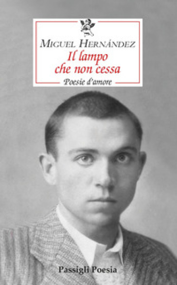 Il Lampo Che Non Cessa. Poesie D’Amore