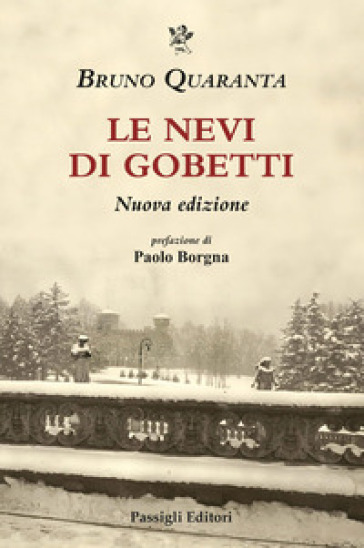 Le nevi di Gobetti. Nuova ediz.