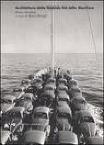 Architettura della seconda età della macchina. Scritti 1955-1988. Ediz. illustrata