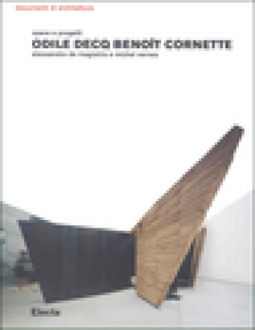 Odile Decq Benoît Cornette. Opere e progetti. Ediz. illustrata