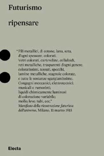Futurismo da ripensare. Ediz. illustrata