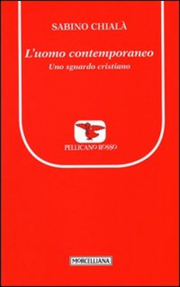 L'uomo contemporaneo. Uno sguardo cristiano-0