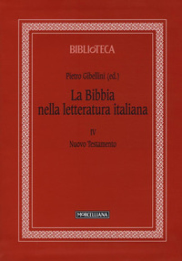 La Bibbia nella letteratura italiana. Vol. 4: Nuovo Testamento