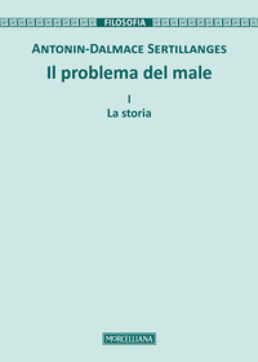 Il problema del male. Nuova ediz.. Vol. 1: La storia
