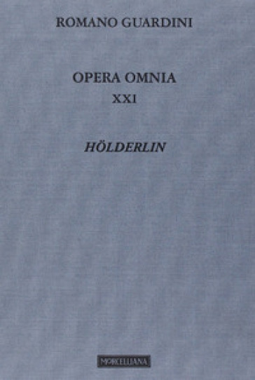 Opera omnia. Vol. 21: Hölderlin